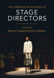 The Cambridge Encyclopedia of Stage Directors (ISBN: 9781107190597)