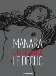 Le Déclic - Intégrale noir et blanc - Milo Manara (ISBN: 9782723472449)
