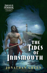 The Tides of Innsmouth - Jonathan Green (ISBN: 9781839083358)