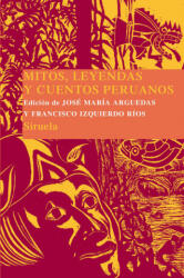 Mitos, leyendas y cuentos peruanos - MARIA ARGUEDAS, JOSE (ISBN: 9788416208111)