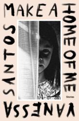 Make a Home of Me - Vanessa Santos (ISBN: 9781915368829)