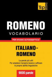 Vocabolario Italiano-Romeno per studio autodidattico - 9000 parole - Andrey Taranov (ISBN: 9781783147007)