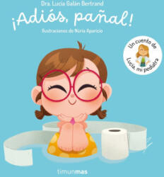 Adios PaŃAl Un Cuento De Lucia Mi Pediatra - Lucía Galán Bertrand (ISBN: 9788408300779)