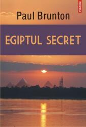 Egiptul secret - Paul Brunton (ISBN: 9789734636860)