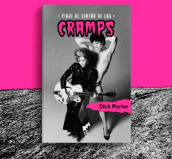 VIAJE AL CENTRO DE LOS CRAMPS | PORTER, DICK (2023)