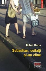 Sebastian, ceilalti si-un ciine - Mihai Radu (ISBN: 9789734643448)