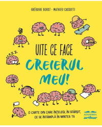 Uite Ce Face Creierul Meu! , - Editura Art (ISBN: 9786303218489)