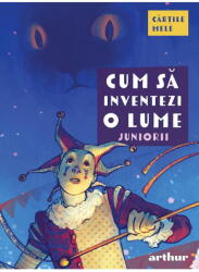 Cum Sa Inventezi O Lume (ISBN: 9786303218748)