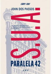 Paralela 42, John Dos Passos - Editura Art (ISBN: 9786303216652)