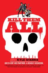 Kill Them All - Starks, Kyle (ISBN: 9781637157688)