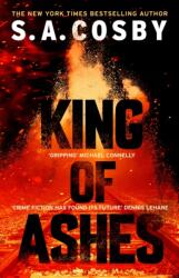 King of Ashes - S. A. Cosby (ISBN: 9781472299185)