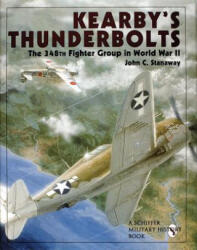 Kearby's Thunderbolts - John Stanaway (ISBN: 9780764302480)