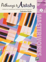 PATHWAYS TO ARTISTRY MASTER 2 - CATHERINE ROLLIN (ISBN: 9780739058961)