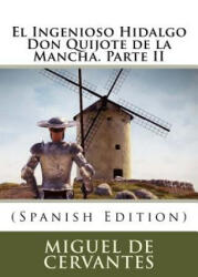 El Ingenioso Hidalgo Don Quijote de la Mancha. Parte II (ISBN: 9781979237581)