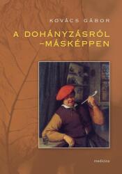 A dohányzásról - másképpen (ISBN: 9789632269771)