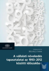 A vállalati növekedés tapasztalatai az 1993-2012 közötti időszakban (ISBN: 9789630594325)