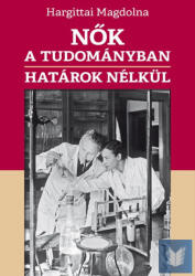 Nők a tudományban határok nélkül (ISBN: 9789634547280)