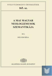 A mai magyar neologizmusok szemantikája (ISBN: 9789634543817)