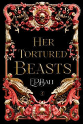 Her Tortured Beasts - E. P. Bali (ISBN: 9781923159235)