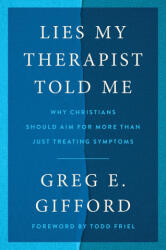 Lies My Therapist Told Me - GIFFORD GREG E (ISBN: 9780063416734)