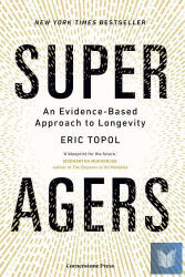 Super Agers: An Evidence-Based Approach to Longevity (2025)
