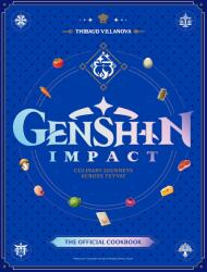 Genshin Impact Official Cookbook: Culinary Journeys Across Teyvat (2025)