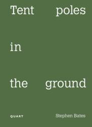 Tent poles in the ground - Stephen Bates (ISBN: 9783037613429)