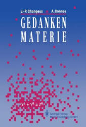 Gedankenmaterie - Jean-Pierre Changeux, Alain Connes (ISBN: 9783662073957)