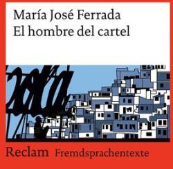 El hombre del cartel. Spanischer Text mit deutschen Worterklärungen. Niveau B1-B2 (ISBN: 9783150145302)