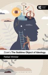 Zizek's the Sublime Object of Ideology: A Reader's Guide - Winkler, Rafael (ISBN: 9781350425651)