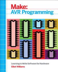 AVR Programming - Elliot Williams (2014)