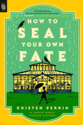 How to Seal Your Own Fate - Kristen Perrin (2025)