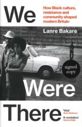 We Were There: How Black culture, resistance and community shaped modern Britain (2025)