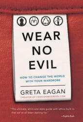 Wear No Evil - Greta Eagan (2014)