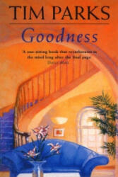 Goodness - Tim Parks (ISBN: 9780099572572)