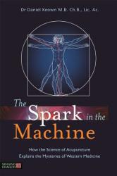 Spark in the Machine - Dr Daniel Keown (2014)