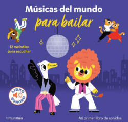 MUSICAS DEL MUNDO PARA BAILAR. MI PRIMER LIBRO DE | MARION BILLET (2023)