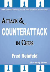 Attack & Counterattack in Chess - Fred Reinfeld (ISBN: 9781941270622)