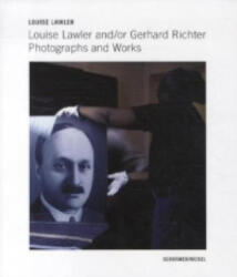 Louise Lawler and/or Gerhard Richter - Louise Lawler, Dietmar Elger, Gerhard Richter (ISBN: 9783829605816)