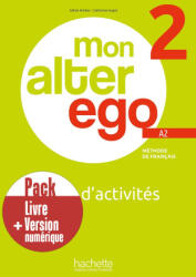 Mon Alter Ego 2 - Pack Cahier d'activites version numerique. A2 (2023)