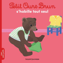 Petit Ours Brun s'habille tout seul - Marie Aubinais (2023)