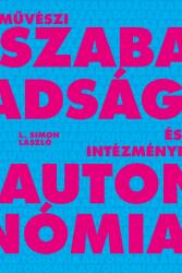 Művészi szabadság és intézményi autonómia (2025)