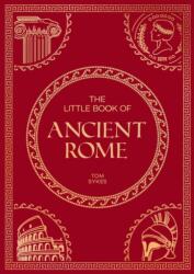 The Little Book of Ancient Rome (ISBN: 9781837995615)