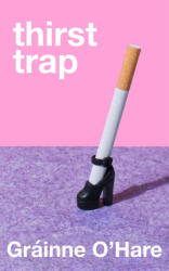 Thirst Trap - Grainne O'Hare (ISBN: 9781035046195)