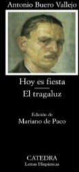 Hoy es fiesta ; El tragaluz - Antonio Buero Vallejo (ISBN: 9788437628516)