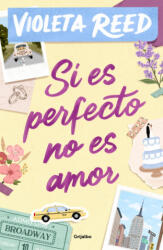 Si Es Perfecto, No Es Amor / If It's Perfect, It's Not Love - Reed, Violeta (ISBN: 9788425370441)