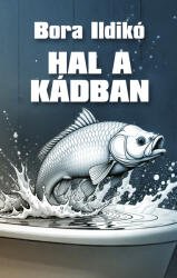 Hal a kádban (ISBN: 9786156690777)
