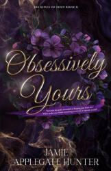 Obsessively Yours - Jamie Applegate Hunter (ISBN: 9781965946794)