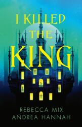 I Killed the King - Rebecca Mix (ISBN: 9780008782146)