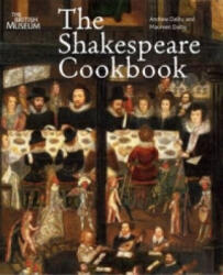 Shakespeare Cookbook - Andrew Dalby (ISBN: 9780714123356)